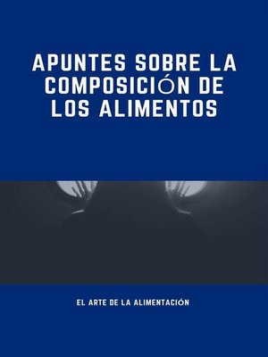 cover image of Apuntes sobre la composición de los alimentos